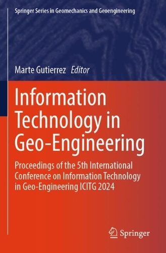 Information Technology in Geo-Engineering: Proceedings of the 5th International Conference on Information Technology in Geo-Engineering ICITG 2024.