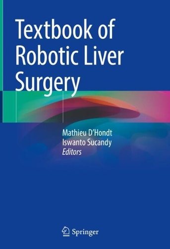 Textbook of Robotic Liver Surgery. 2024 ed.