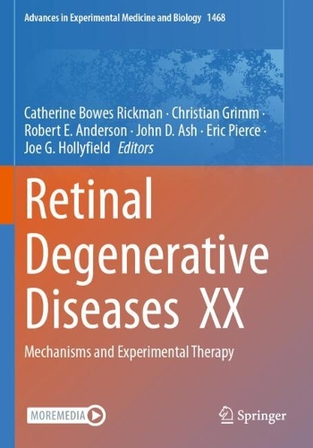 Retinal Degenerative Diseases XX: Mechanisms and Experimental Therapy.