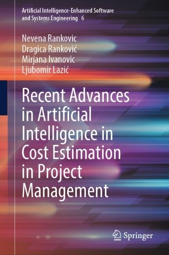 Recent Advances in Artificial Intelligence in Cost Estimation in Project Management. 2025 ed.