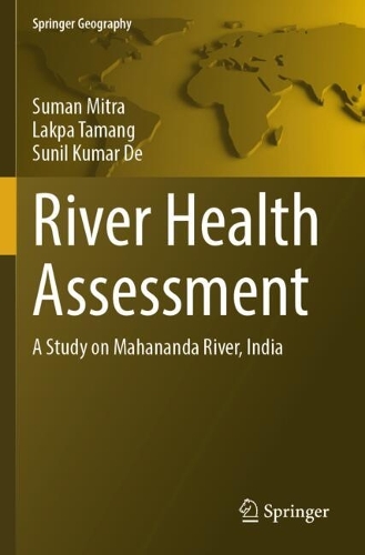 River Health Assessment: A Study on Mahananda River, India.