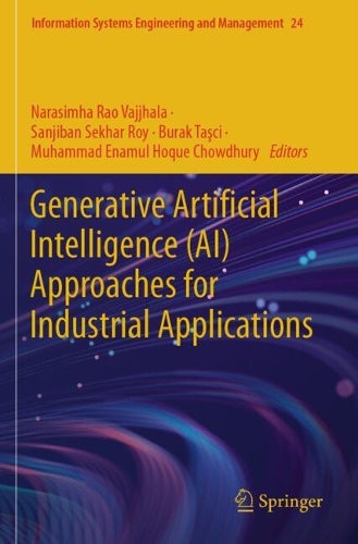 Generative Artificial Intelligence (AI) Approaches for Industrial Applications.