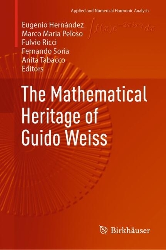 The Mathematical Heritage of Guido Weiss.