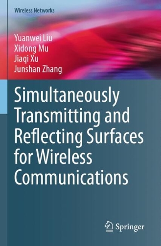 Simultaneously Transmitting and Reflecting Surfaces for Wireless Communications.