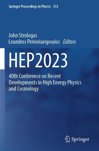 HEP2023: 40th Conference on Recent Developments in High Energy Physics and Cosmology. 2025 ed.