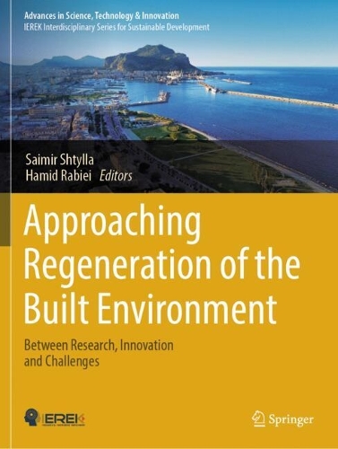 Approaching Regeneration of the Built Environment: Between Research, Innovation and Challenges.