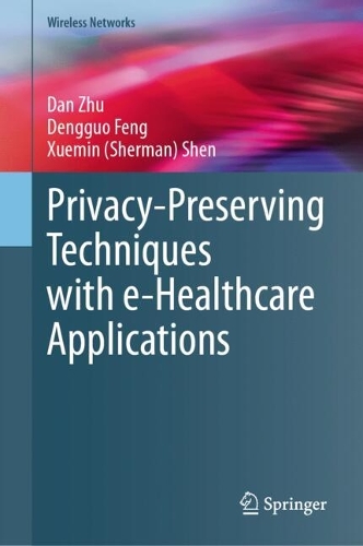 Privacy-Preserving Techniques with e-Healthcare Applications. 2025 ed.