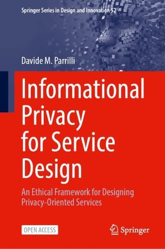 Informational Privacy for Service Design: An Ethical Framework for Designing Privacy-Oriented Services. 2025 ed.
