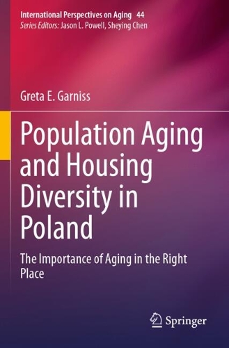 Population Aging and Housing Diversity in Poland: The Importance of Aging in the Right Place.