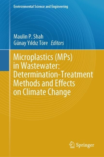 Microplastics (MPs) in Wastewater: Determination-Treatment Methods and Effects on Climate Change. 2025 ed.