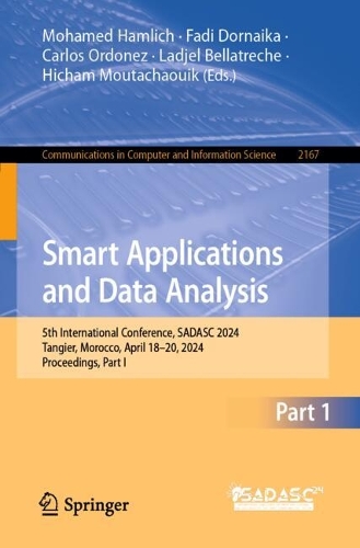 Smart Applications and Data Analysis: 5th International Conference, SADASC 2024, Tangier, Morocco, April 18-20, 2024, Proceedings, Part I. 2025 ed.