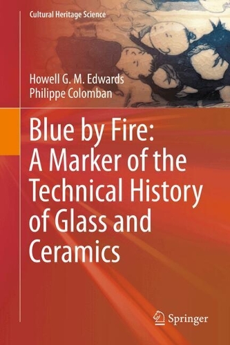 Blue by Fire: A Marker of the Technical History of Glass and Ceramics. 2025 ed.