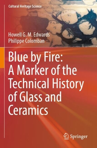 Blue by Fire: A Marker of the Technical History of Glass and Ceramics.
