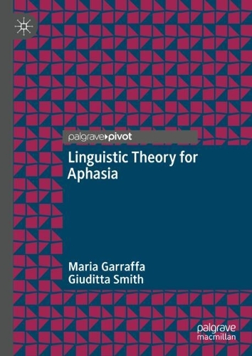 Linguistic Theory for Aphasia.