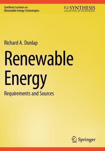 Renewable Energy: Requirements and Sources.