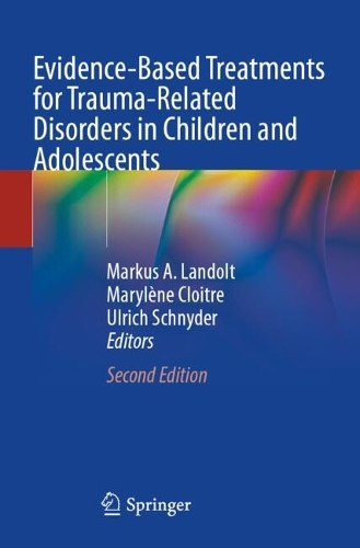 Evidence-Based Treatments for Trauma-Related Disorders in Children and Adolescents. Second Edition 2024