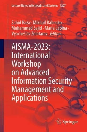AISMA-2023: International Workshop on Advanced Information Security Management and Applications. 2024 ed.