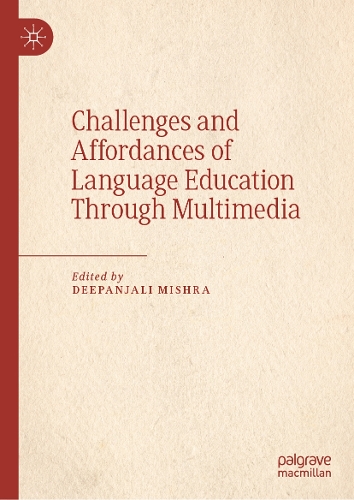 Challenges and Affordances of Language Education Through Multimedia.