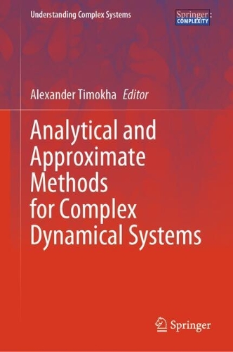 Analytical and Approximate Methods for Complex Dynamical Systems. 2025 ed.