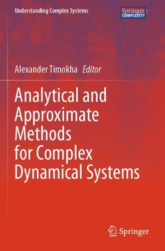 Analytical and Approximate Methods for Complex Dynamical Systems.