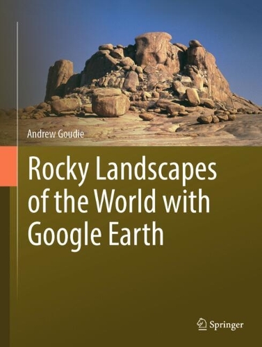 Rocky Landscapes of the World with Google Earth. 2025 ed.