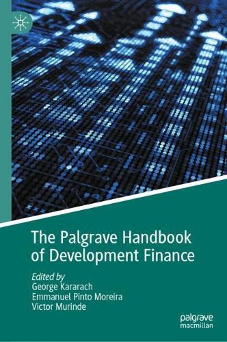 The Palgrave Handbook of Development Finance.