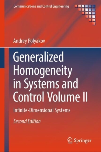 Generalized Homogeneity in Systems and Control Volume II: Infinite-Dimensional Systems. Second Edition 2025