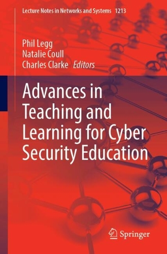 Advances in Teaching and Learning for Cyber Security Education. 2024 ed.