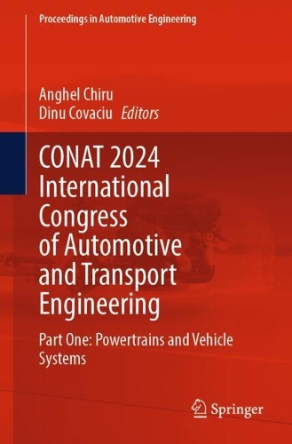 CONAT 2024 International Congress of Automotive and Transport Engineering: Part One: Powertrains and Vehicle Systems.