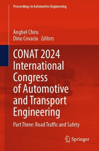 CONAT 2024 International Congress of Automotive and Transport Engineering: Part Three: Road Traffic and Safety.