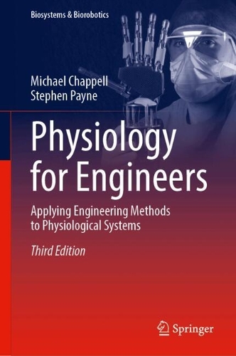 Physiology for Engineers: Applying Engineering Methods to Physiological Systems. Third Edition 2025