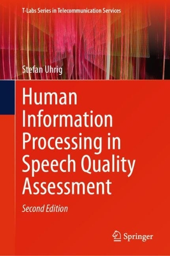 Human Information Processing in Speech Quality Assessment. Second Edition 2025