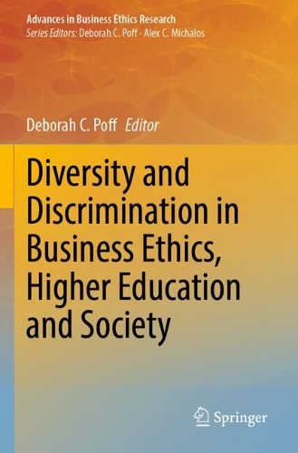 Diversity and Discrimination in Business Ethics, Higher Education and Society.