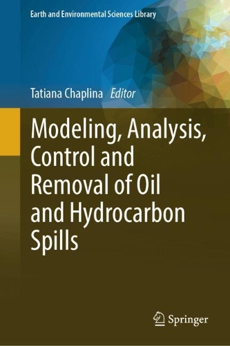 Modeling, Analysis, Control and Removal of Oil and Hydrocarbon Spills.