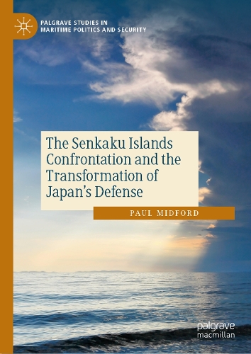 The Senkaku Islands Confrontation and the Transformation of Japan's Defense.