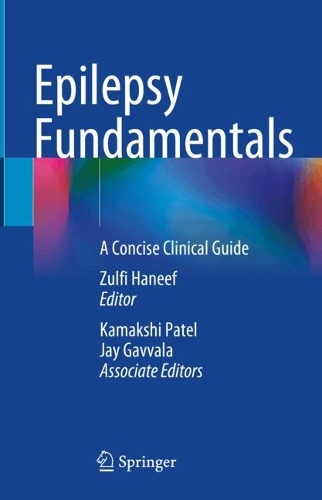 Epilepsy Fundamentals: A Concise Clinical Guide.