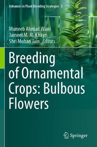 Breeding of Ornamental Crops: Bulbous Flowers.