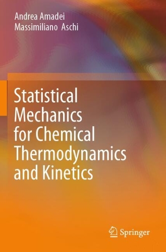 Statistical Mechanics for Chemical Thermodynamics and Kinetics.
