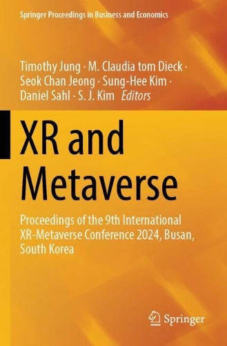 XR and Metaverse: Proceedings of the 9th International XR-Metaverse Conference 2024, Busan, South Korea.
