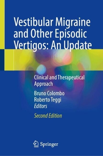 Vestibular Migraine and Other Episodic Vertigos: An Update: Clinical and Therapeutical Approach. Second Edition 2025