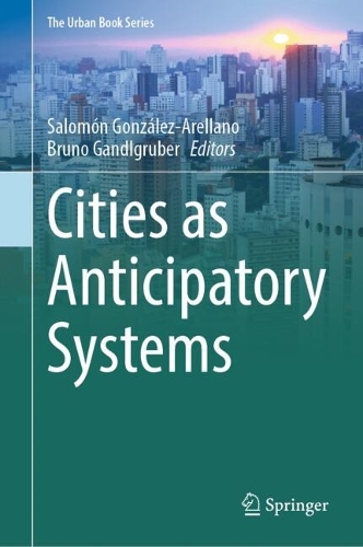 Cities as Anticipatory Systems.