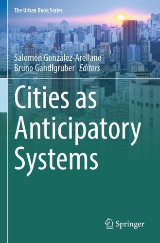 Cities as Anticipatory Systems.