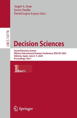 Decision Sciences: Second Decision Science Alliance International Summer Conference, DSA ISC 2024, Valencia, Spain, June 6-7, 2024, Proceedings, Part I.