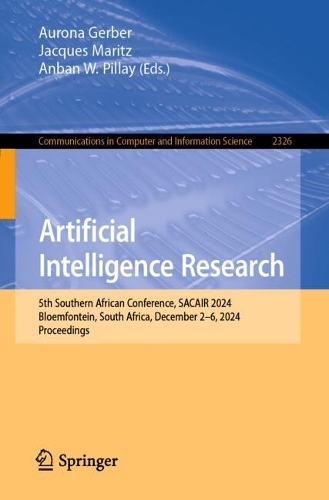 Artificial Intelligence Research: 5th Southern African Conference, SACAIR 2024, Bloemfontein, South Africa, December 2-6, 2024, Proceedings.