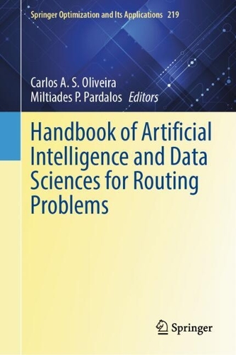 Handbook of Artificial Intelligence and Data Sciences for Routing Problems.