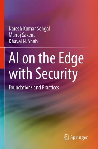 AI on the Edge with Security: Foundations and Practices.