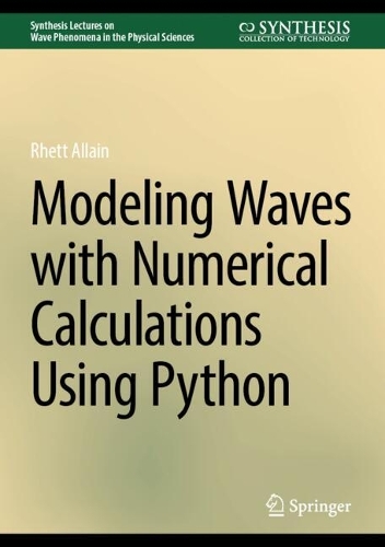Modeling Waves with Numerical Calculations Using Python.