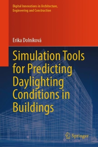 Simulation Tools for Predicting Daylighting Conditions in Buildings.
