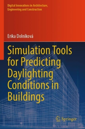 Simulation Tools for Predicting Daylighting Conditions in Buildings.