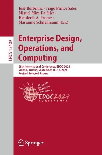 Enterprise Design, Operations, and Computing: 28th International Conference, EDOC 2024, Vienna, Austria, September 10-13, 2024, Revised Selected Papers.